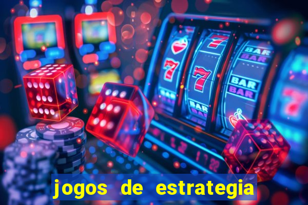 jogos de estrategia e raciocinio